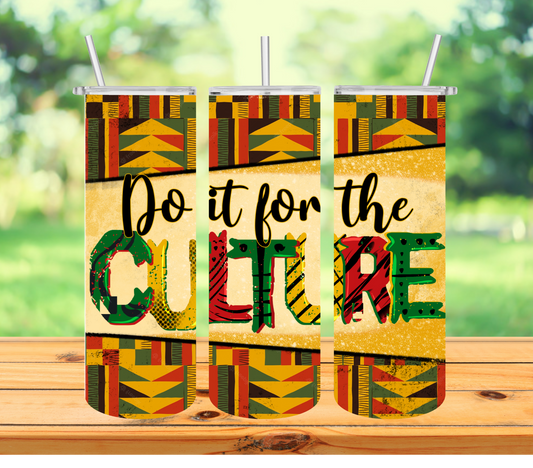 Do It For The Culture Tumbler