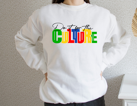 Do It for the Culture sweatshirt